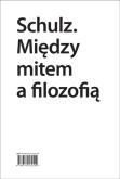 Okładka książki Schulz. Między mitem a filozofią