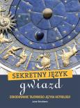 Sekretny język gwiazd. Autor: Struthers Jane. Dobreksiazki.pl Okładka książki Sekretny język gwiazd