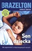Okładka książki Sen dziecka. Jak zapomnieć o nieprzespanych nocach