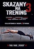 Okładka książki Skazany na trening 3