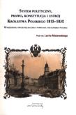 Okładka książki System polityczny prawo konstytucja i ustrój Królestwa Polskiego 1815-1830
