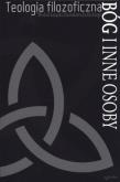 Okładka książki Teologia filozoficzna. Bóg i inne osoby
