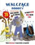 Walczące roboty. Autor: Alexander Gwynne. Dobreksiazki.pl Okładka książki Walczące roboty