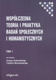 Okładka książki Współczesna teoria i praktyka badań społecznych i humanistycznych Tom 1