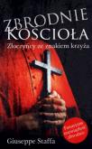 Zbrodnie Kościoła. Autor: Staffa Giuseppe. Dobreksiazki.pl Okładka książki Zbrodnie Kościoła