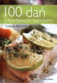 Okładka książki 100 dań z kombiwara i parowara