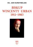 Okładka książki Biskup Wincenty Urban 1911-1983