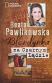 Okładka książki Blondynka na Czarnym Lądzie twarda w.2012