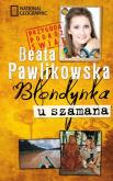 Okładka książki Blondynka u szamana - Beata Pawlikowska pocket