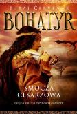 Okładka książki Bohatyr Tom 2. Smocza Cesarzowa