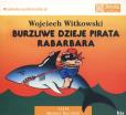 Okładka książki Burzliwe dzieje pirata Rabarbara mp3 - Audiobook