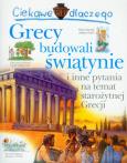 Ciekawe dlaczego - Grecy budowali świątynie. Autor: O'Neill Amanda. Dobreksiazki.pl Okładka książki Ciekawe dlaczego - Grecy budowali świątynie