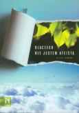 Dlaczego nie jestem ateistą. Autor: Lipski Marek. Dobreksiazki.pl Okładka książki Dlaczego nie jestem ateistą