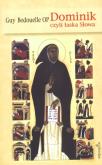 Dominik czyli łaska Słowa. Autor: Guy  Bedouelle OP. Dobreksiazki.pl Okładka książki Dominik czyli łaska Słowa