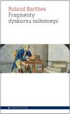 Okładka książki Fragmenty dyskursu miłosnego