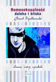 Okładka książki Homoseksualność daleka i bliska