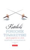 Okładka książki Katolicki pomocnik towarzyski
