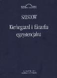 Okładka książki Kierkegaard i filozofia egzystencjalna