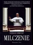 Okładka książki Milczenie. Tajne stosunki Kościoła Katolickiego z argentyńską dyktaturą wojskową.Od papieża Pawła VI do kardynała Bergoglia