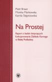 Na Prostej. Autor: Braun Piotr, Markowska Monika, Stępniowska Kamila. Dobreksiazki.pl Okładka książki Na Prostej