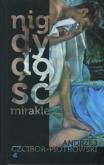 Okładka książki Nigdy dość. Mirakle