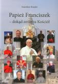 Okładka książki Papież Franciszek - Dokąd zmierza Kosciół
