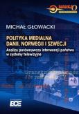 Okładka książki Polityka medialna Dani Norwegii i Szwecji