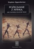 Okładka książki Pożegnanie z Afryką. Jak człowiek zaludnił świat