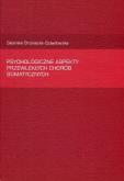 Okładka książki Psychologiczne aspekty przewlekłych chorób somatycznych
