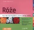Róże. Autor: Bauer Ute, Grothe Barbel. Dobreksiazki.pl Okładka książki Róże