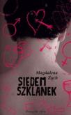 Siedem szklanek - Magdalena Zych. Autor: Zych Magdalena. Dobreksiazki.pl Okładka książki Siedem szklanek - Magdalena Zych