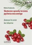Okładka książki Skuteczne sposoby leczenia pęcherza moczowego