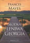 Okładka książki Słodka leniwa Georgia - Frances Mayes