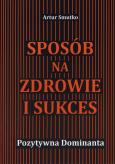 Okładka książki Sposób na zdrowie i sukces