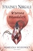 Okładka książki Strażnicy Nirgali 3. Korona Mandalich