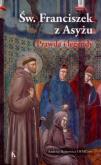 Św. Franciszek z Asyżu Prawda i legendy. Autor: Hejnowicz Andrzej. Dobreksiazki.pl Okładka książki Św. Franciszek z Asyżu Prawda i legendy