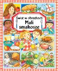 Okładka książki Świat w obrazkach - Mali smakosze
