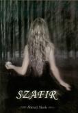 Szafir. Autor: Stark Alicja J.. Dobreksiazki.pl Okładka książki Szafir