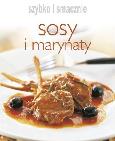 Okładka książki Szybko i smacznie - Sosy i marynaty