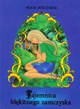 Okładka książki Tajemnica błękitnego zamczyska