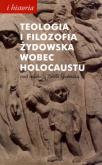 Okładka książki Teologia i filozofia żydowska wobec Holocaustu
