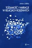 Okładka książki Tożsamość i narracje w relacjach rodzinnych