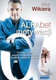 Alfabet motywacji. Autor: Artur Wikiera. Dobreksiazki.pl Okładka książki Alfabet motywacji