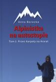 Okładka książki Alpinistka na autostopie. T1. Przez Karpaty na...