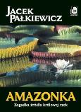 Okładka książki Amazonka. Zagadka źródła królowej rzek