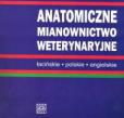 Okładka książki Anatomiczne mianoznawstwo weterynaryjne