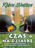 Okładka książki Czas na działkę - Robin Shelton
