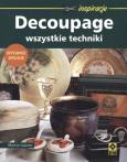 Okładka książki Decoupage. Wszystkie techniki Wyd II RM