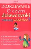 Okładka książki Dojrzewanie. O czym dziewczynki muszą wiedzieć?