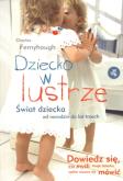Dziecko w lustrze. Autor: Fernyhough Charles. Dobreksiazki.pl Okładka książki Dziecko w lustrze